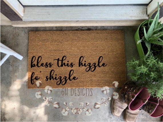 Bless This Hizzle Fo Shizzle Doormat Puns Handpainted Etsy