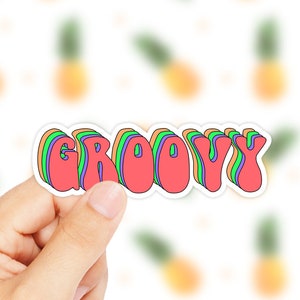 Groovy Sticker - Hippy Sticker - Fun Sticker - Groovy - Laptop Decal - Laptop Sticker - Popular Sticker - Funny Sticker - Quote Decal