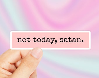 Nicht heute Satan Aufkleber - nicht heute Satan Aufkleber - RuPauls Drag Race Aufkleber - lustige Aufkleber - beliebte Aufkleber - Tumblr Aufkleber - beliebt