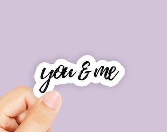 You & Me Sticker