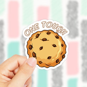 One Tough Cookie Sticker