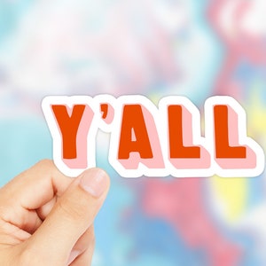 Y'ALL Sticker - Y'ALL Decal - Country Decals - Laptop Stickers - Funny Stickers - Popular Sticker - Y'ALL - Country Girl Sticker - Country