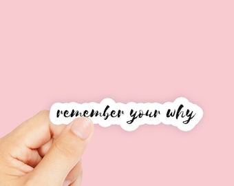 Remember Your Why Sticker