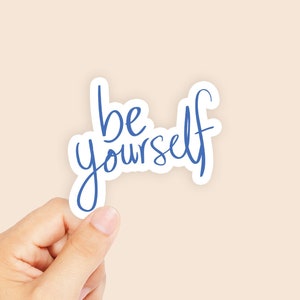 Be Yourself Sticker