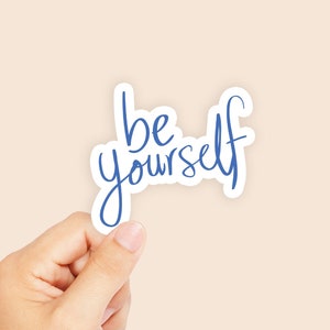 Be Yourself Sticker