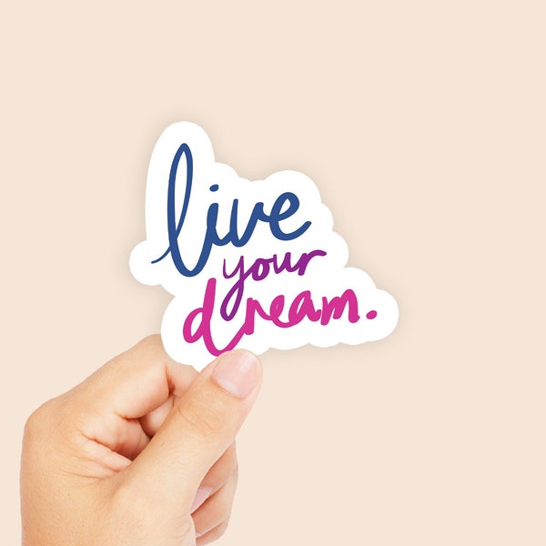 Live Your Dream Sticker