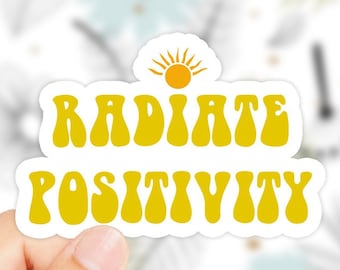 Radiate Positivity Sticker - Positivity Sticker - Cute Stickers- Radiate Positivity Decal - Laptop Sticker - Funny Sticker - Popular