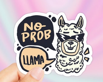 No Prob Llama Sticker - No Problem Llama Sticker - Funny Sticker - Llama Sticker - Cute Sticker - No Worries Sticker - Laptop Sticker