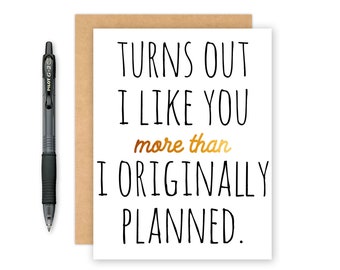 Love You Card - Valentines Card - Valentines Day - I Like You More Than I Planned - Love - BF Card - Husband Card - BFF Card - Love Gift