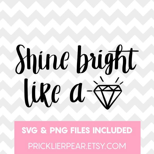 Shine Bright Like A Diamond SVG - Shine Bright SVG - Popular Designs - Silhouette Studio Designs - Cricut Cut Lines - Cutting Lines - SVG