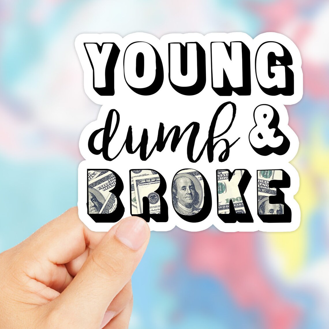 Young Dumb &amp; Broke Sticker Khalid Sticker Funny Stickers