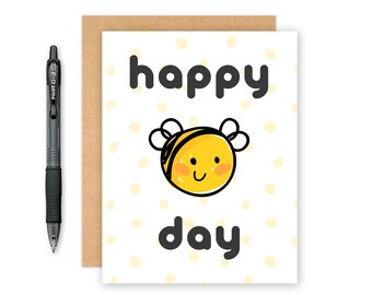 Happy Birthday Card - Happy Bee Day Card - Celebration Card - Cute Birthday Card - Birthday Card - Funny Card - Birthday Gift - BF Gift
