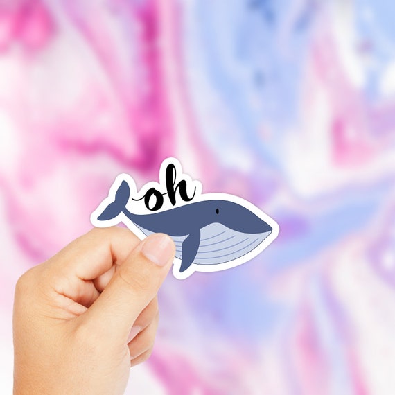 Cute Whale Sticker - Oh Whale Sticker - Whale Hello There - Whale Sticker - Whale Funny Sticker - Whale Laptop Sticker - Oh Whale Decal