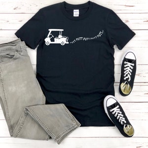 Funny Golf Shirt - Golf Gifts for Dad - Funny Golfer T Shirt - Golfing Humor Gift - Golf Caddy Shirt - Golf Cart Gift - Golf Lover Gift