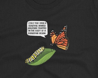 Funny Caterpillar Shirt | Monarch Shirt | Butterfly Gift | Entomologist Shirt | Entomologist Gift | Entomology Shirt | Entomology Gift