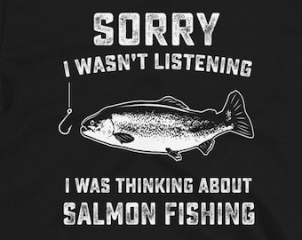 Funny Salmon Fishing T Shirt, Deep Sea Fish, Fisherman Gifts