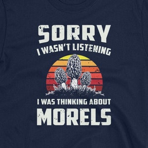 Funny Morel Mushroom T-Shirt | Foraging Gift, Shrooming, Morels, Mushroom Hunting, Morchella Picking, Mycology Day Gifts, Mycologist |