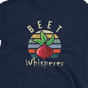 Beet Whisperer T-Shirt  | Beets | Beet | Beet Lover | Beet Farmer | Farming  | Beetroot | Vintage | Retro