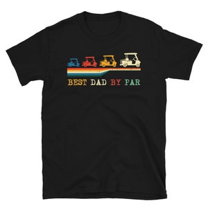 Best Dad Par Golf Shirt, Golf Caddy Shirt, Golf Cart Shirt, Golf Gifts for Dad, Golfer Gifts, Cool Golfing Shirt, Golf Lover Gift, Retro
