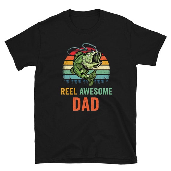 Reel Awesome Dad - Bass Fishing Shirt -Bass Fish Shirt - Dad Fishing T Shirt - Fisherman Gifts - Cool Fishing Dad Gift - Fishermen Gifts