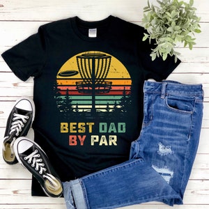 Best Dad By Par Disc Golf Shirt, Disc Golf Dad Shirt, Disc Golfer Shirt, Disc Golfing Gifts, Frisbee Golf Shirt, Frolf Shirt, Gift for Dad