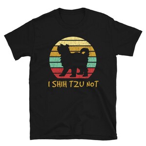 Funny Shih Tzu Shirt, Cute Shih Tzu Gifts, Shih Tzu Pet Owner Shirt, Shihtzu Shirt, Joke Shihtzu Gifts, Shihtzu Dog T-Shirt, Funny Dog Shirt