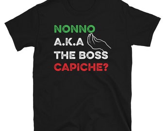 Funny Italian Shirt - The Boss Shirt - Funny Italian Gifts - Italian Humor Shirt - Italian Humor Gifts - Italian Quotes - Italian Sayings