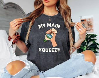 My Main Squeeze Funny Ranch Dressing T-Shirt, Ranch Lover Gifts For Her, Ranch Dressing Lover Birthday Gift, Ranch Shirt For Women, Graphic