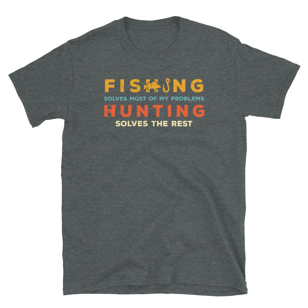 Funny Hunting And Fishing Tshirt. Gift For Fishing Lovers Funny Hunting And Fishing Tshirt. Gift For Fishing Lovers