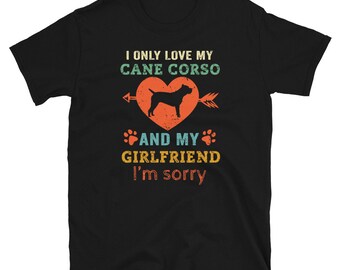 Funny Gift for Boyfriend, Girlfriend of a Cane Corso Owner Shirt, Unique Boyfriend Gifts, Cane Corso T Shirt, Italian Mastiff Cane Corso Dad