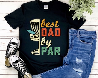 Best Dad By Par Disc Golf Shirt, Disc Golf Dad Shirt, Disc Golfer Shirt, Disc Golfing Gifts, Frisbee Golf Shirt, Frolf Shirt, Gift for Dad