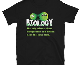 Funny Biology Shirt - Biology Graduate Gift - Biology Teacher Shirt - Biology Graduation Gift - Biologist Shirt - Biology Major Gift