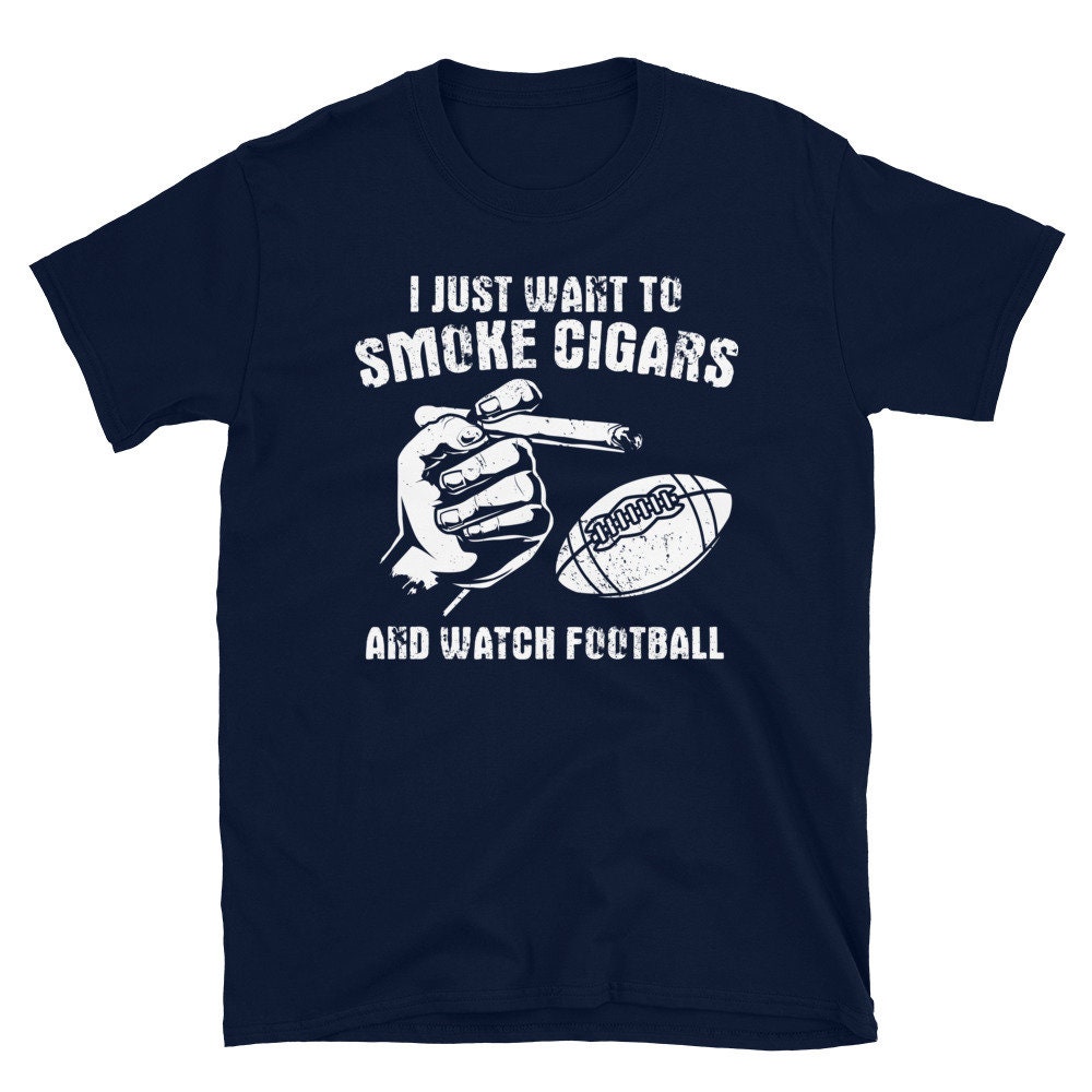 Funny Smoke Cigars and Watch Football Shirt, Cigar Shirt, Game Day Shirt  Football, Cigar Smoker, Cigar Smoking, Gift for Dad, Gameday Shirt
