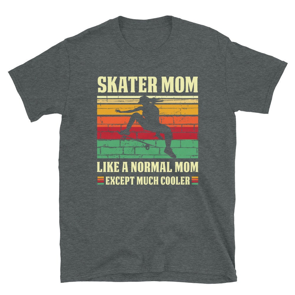 Skater Mom Shirt Skateboarder Mom Shirt Skateboarding Mom Etsy