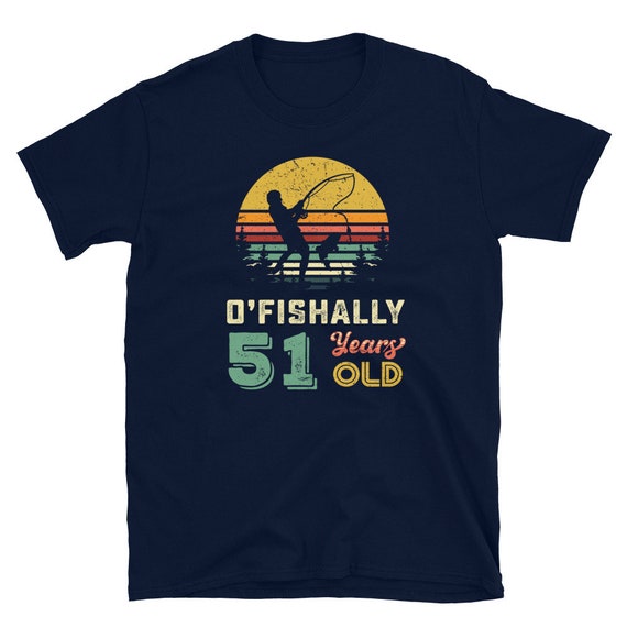 Buy 51 Year Old Fishing Shirt, 51st Birthday Fishing Shirt, Turning 51  Gift, Fisherman Shirt, Unique Fishing Gifts, Fishing Lover Gift for Men  Online in India 