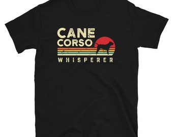 Dog Whisperer T Shirt Cane Corso Dog Shirt Dog Lover Shirt Retro Shirt Italian Mastiff Dog Owner Shirt Cane Corso Tshirt Pet Owner Gift