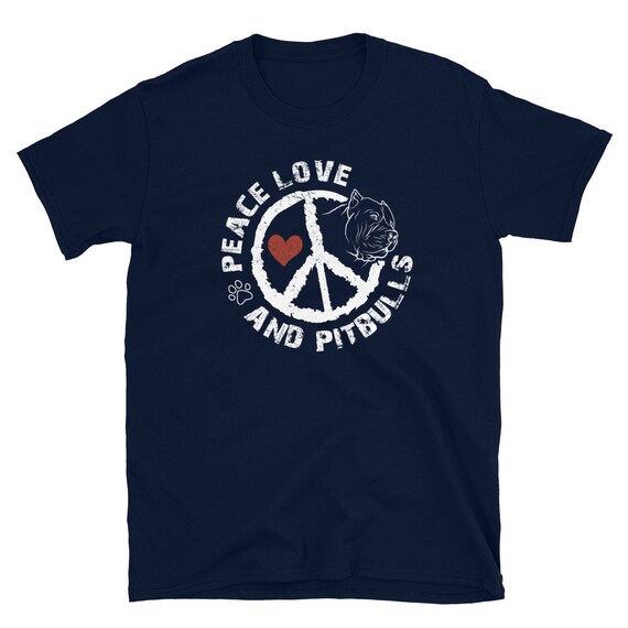 Peace Love & Pitbulls Cute And Funny Pitbull Dog Tee Shirt Peace Love & Pitbulls Cute And Funny Pitbull Dog Tee Shirt