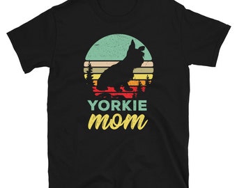 Retro Yorkie Mom Shirt  - Yorkie Lover Gifts - Cute Yorkie Mama Gift for Mom - Yorkshire Terrier Tshirt - Dog Lover Pet Owner T Shirts