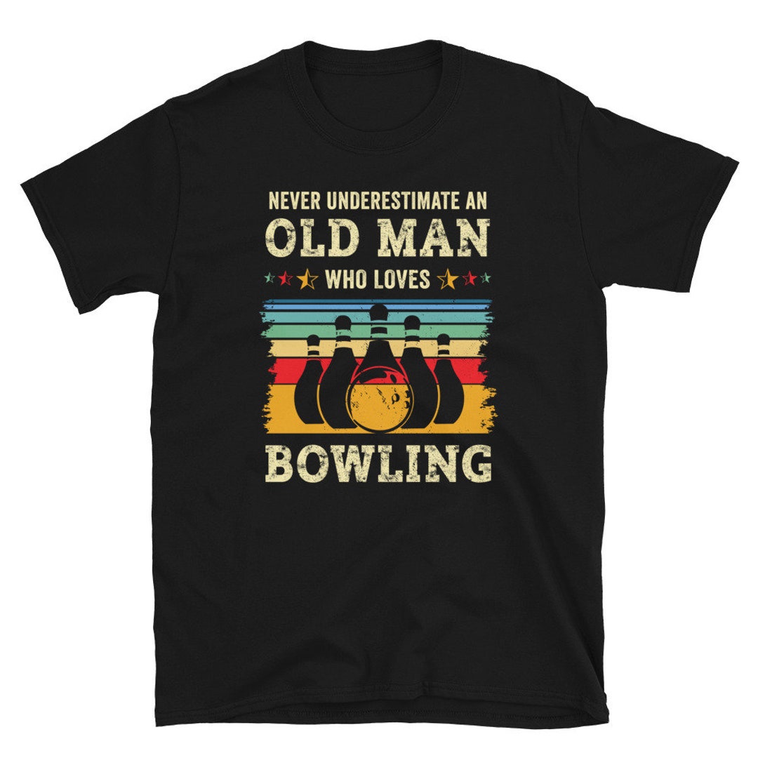 Funny Old Man Bowling Shirt, Grandpa Bowling Shirt, Grandfather Bowling