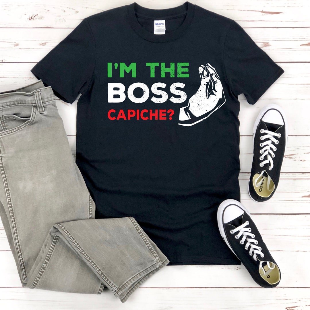 Im the Boss Shirt, Italian Boss Shirt, Funny Italian Shirt, Italian