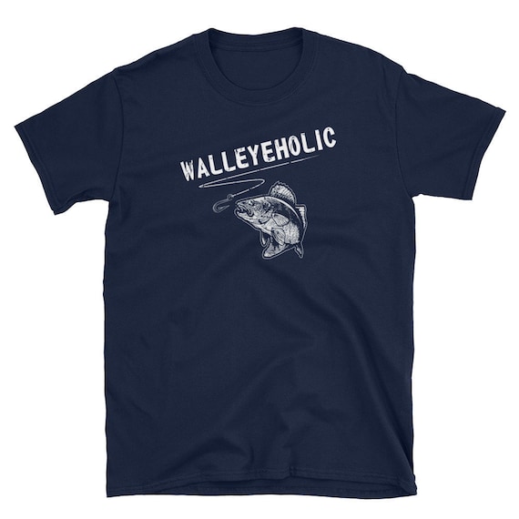 Funny Walleye Fish T Shirt | Walleye Fishing | Fisherman | Fishermen Gifts | Freshwater Fish | Freshwater Fishing | Fishing Lover Dad Gift