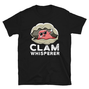 May include: Black t-shirt with a cartoon clam wearing sunglasses and the text "CLAM WHISPERER".