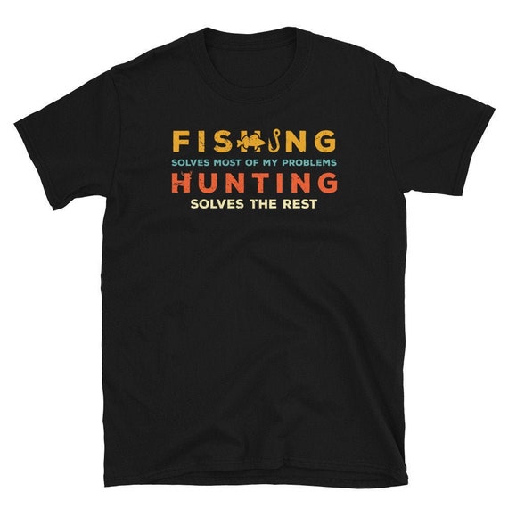Funny Fishing Hunting Shirt Fishing Lover, Hunter, Hunt Season