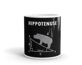 Funny Hippotenuse Pun Mug | Hippo | Math Teacher / Professor Gift | Mathematics | Geometry | Math Lover Geeky Nerdy Gifts