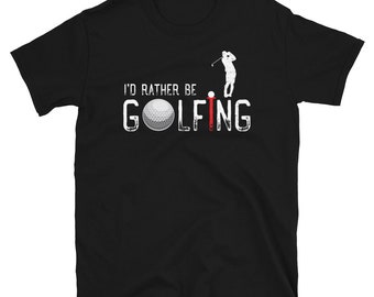 Funny Golf Shirt - Golf Gifts for Dad - Funny Golfer T Shirt - Golfing Humor Gift - Golf Joke Shirt - Golf Joke Gift - Golf Lover Gift