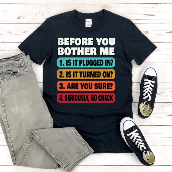 Funny Information Technology Tech | Technical Support Gift T-Shirt Funny Information Technology Tech | Technical Support Gift T-Shirt