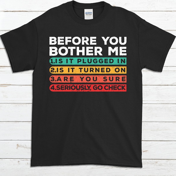 Camiseta divertida de tecnología: "Soporte técnico antes de ti, hermano mío". Camiseta divertida: "Soporte técnico, nerd informático, geek". Camiseta de tendencia.