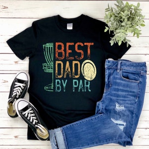 Best Dad By Par Disc Golf Shirt, Disc Golf Dad Shirt, Disc Golfer Shirt, Disc Golfing Gifts, Frisbee Golf Shirt, Frolf Shirt, Gift for Dad