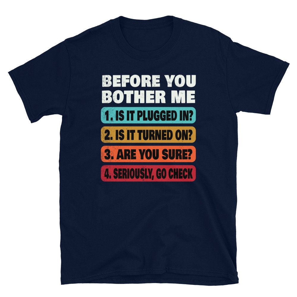 Funny Tech Support T-shirt | Techie Gift | IT Technical Support