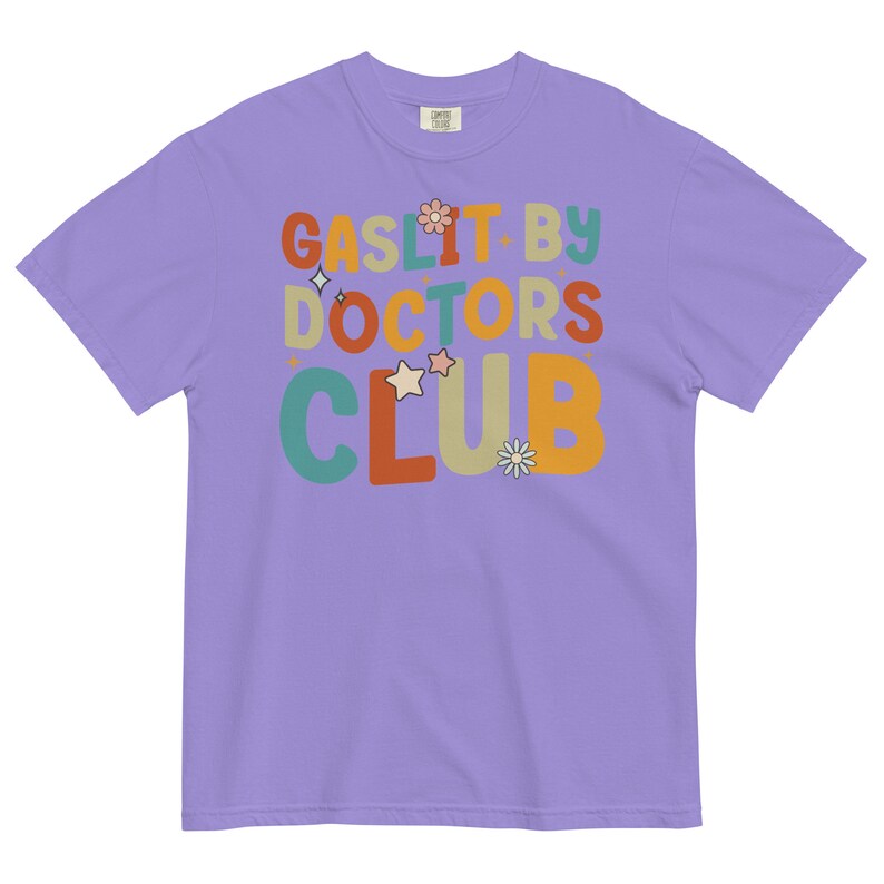 Comfort Colors Gaslit By Doctors Club T-Shirt, Chronic Illness Shirt, Chronic Pain Shirts for Women, Chronically Ill, Autoimmune Disorder